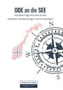 "ODE an die SEE. Das Meer fragt nicht wer du bist. Gedanken, Beobachtungen und Erinnerungen." Karte, Kompassillustration.