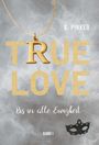 "TRUE LOVE" in goldenen Buchstaben mit einer goldenen Kette. Darunter "Bis in alle Ewigkeit". Eine schwarze Maske ziert den Rand.
