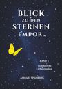 Text: "Blick zu den Sternen empor... Band 2 Himmlische Lichterfunken Anna E. Spanring." Gelber Schmetterling auf Sternenhimmel.