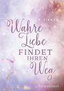 Birgit Pirker: Wahre Liebe findet ihren Weg, Buch
