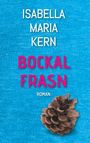 Text: "Isabella Maria Kern, Bockal Frasn, Roman." Eine Tannenzapfen-Illustration auf blauem Hintergrund.