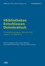Heidrun Wiesenmüller  Achim Oßwald  Klaus-Rainer Brintzinger  Thomas Stäcker: #BibliothekenEntschlossenDemokratisch, Buch