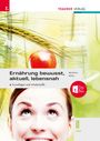 Anita Reischl: Ernährung - bewusst, aktuell, lebensnah II Grundlagen und Inhaltsstoffe, Buch