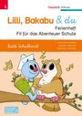 Andrea Lindtner: Lilli, Bakabu & du, Fit für das Abenteuer Schule, Buch