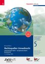 Rechtsquellen Umweltrecht, 15. Auflage 2026, Schriftenreihe Umweltrecht 5. Oben Weltkugel, unten Logos der JKU Linz.