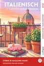 "Italienisch mit lustigen Kurzgeschichten", "Storie di Maialino Nano", "Geschichten vom Mini-Schwein". Illustration: Ein Mini-Schwein liegt auf einem bunten Kissen auf einem Balkon mit Pflanzen und Blick auf italienische Bauten im Hintergrund.