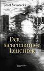 Josef Skvorecky: Der siebenarmige Leuchter, Buch