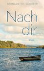 Bernadette Schiefer: Nach Dir, Buch