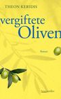 "Theon Keridis", "vergiftete Oliven", "Roman", "braumüller". Gelber Hintergrund mit Olivenzweig.