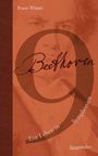 „Beethoven 9: Ein Leben in Symphonien“ von Franz Winter, braumüller. Hintergrund: Porträt von Beethoven.