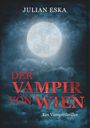 Titel: "DER VAMPIR VON WIEN". Stil: Dunkel, mystisch, blauer Himmel mit Vollmond und Wolken.