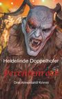 "Heidelinde Doppelhofer - Perchtenrock - Drei Almenland Krimis" in Weiß und Rot. Wesen mit Hörnern und furchterregendem Gesicht.