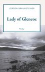 Oben steht "Jürgen Braunsteiner", darunter "Lady of Glencoe" und "Thriller". Darunter Landschaft in Schwarz-Weiß.