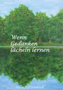 Anca Ratzenböck: Wenn Gedanken lächeln lernen, Buch