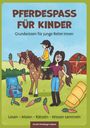 "Pferdespaß für Kinder. Grundwissen für junge Reiter:innen. Lesen – Malen – Rätseln – Wissen sammeln." Illustration: Kind auf Pony, Person daneben.