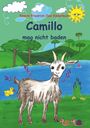 "Camillo mag nicht baden" steht in großen Buchstaben. Illustration einer Ziege am Teich mit Enten und bunten Schnecken.