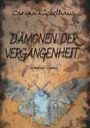 „Dämonen der Vergangenheit“ von Carina Kückelhaus. Paranormal-Romance. Illustration mit großer Motte und Fledermäusen.