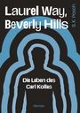 „Laurel Way, Beverly Hills“, „Die Leben des Carl Kollas“, „S.K. Posch“, „Roman“. Silhouette mit blauen Konturen.
