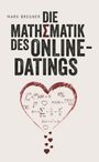 "Mark Bregner Die Mathematik des Online-Datings." Herz mit mathematischen Formeln, aus dem kleine Herzen entspringen.