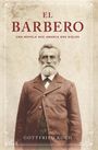 "El Barbero: Una novela que abarca dos siglos" von Gottfried Koch. Ein älterer Mann im Anzug mit vollem Bart.