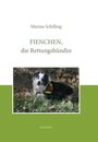 Marina Schilling: Fienchen, die Rettungshündin, Buch