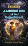 Texte: "The Time-Stoppers Trilogy", "Book One", "A Mindful Tale of the Gaya Forest", "Chunfeng 'Breeze' Dong". 

Beschreibung: Zwei Kinder, ein leuchtender Apfel, Waldhintergrund, mystische Figuren, Meditierender vor Baum.