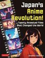 "Japan's Anime Revolution! Twenty Animated Films That Changed the World" zeigt Anime-Figuren und Filmszenen in kräftigen Farben.