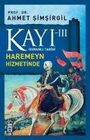 Ahmet Simsirgil: Kayi 3 - Haremeyn Hizmetinde, Buch