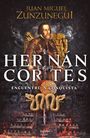 Juan Miguel Zunzunegui: Hernàn Cortã(c)S (Spanish Edition), Buch