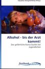 Alkohol - bis der Arzt kommt!, Buch