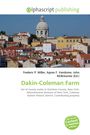Titel: Dakin-Coleman Farm. Autoren: Frederic P. Miller, Agnes F. Vandome, John McBrewster. Gebäude und Kuppel.