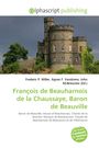 alphascript publishing. François de Beauharnois de la Chausaye, Baron de Beauville. Ein altes Schloss mit runden Türmen.