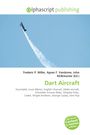 Titel: "Dart Aircraft". Autoren: Frederic P. Miller, Agnes F. Vandome, John McBrewster. Oben: Flugzeug steigt steil in den Himmel auf.