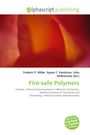 Ein Buchcover mit dem Titel: "Fire-safe Polymers". Autoren: Frederic P. Miller, Agnes F. Vandome, John McBrewster. Oben ist das Logo von "alphascript publishing" auf weißem Hintergrund und ein verschwommenes rotes und oranges Muster. Links unten ein runder Sticker mit dem Text: "High Quality Content by WIKIPEDIA articles!".
