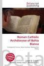 "Roman Catholic Archdiocese of Bahía Blanca." Ein Mann liest in einem Buch. Betascript Publishing Logo oben links.