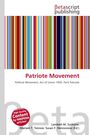 "Patriote Movement" in Rot, darunter grauer Text zu politischer Bewegung. Oben "betascript publishing". Bunte Streifen unten.