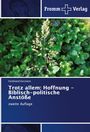 Ferdinand Kerstiens: Trotz allem: Hoffnung - Biblisch-politische Anstöße, Buch