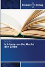 Werner Horn: Ich bete an die Macht der Liebe, Buch