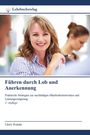 "Führen durch Lob und Anerkennung. Praktische Strategien zur nachhaltigen Mitarbeitermotivation. Zwei Frauen, eine lächelt."