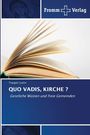 "QUO VADIS, KIRCHE? Geistliche Wüsten und freie Gemeinden. Fromm Verlag. Abbildung zeigt ein aufgeschlagenes Buch."