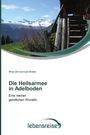 "Die Heilsarmee in Adelboden", Alfred Zimmermann-Breiter, mit Alpenlandschaft, Blumen und Holzhütte links, Logo "lebensreise".