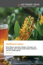 Peter Pichler: HeilRaum Leben, Buch