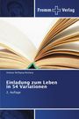 Andreas Wolfgang Reisberg: Einladung zum Leben in 54 Variationen, Buch