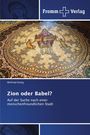 "Zion oder Babel? Auf der Suche nach einer menschenfreundlichen Stadt" von Winfried König. Oben ist das Fromm Verlag Logo. Darunter ein detailliertes Mosaik mit religiösen Motiven.