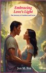 Jon M Fox: Embracing Love's Light, Buch