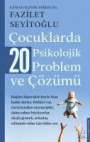 Fazilet Seyitoglu: Cocuklarda 20 Psikolojik Problem ve Cözümü, Buch