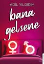 Adil Yildirim: Bana Gelsene, Buch
