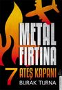Burak Turna: Metal Firtina 7 - Ates Kapani, Buch