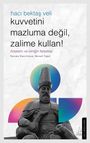 Mesud Topal: Kuvvetini Mazluma Degil Zalime Kullan - Haci Bektas Veli, Buch