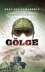 Eray Haciosmanoglu: Gölge - En Kusursuz Savas Kimsenin Farkinda Olmadigi Savastir, Buch